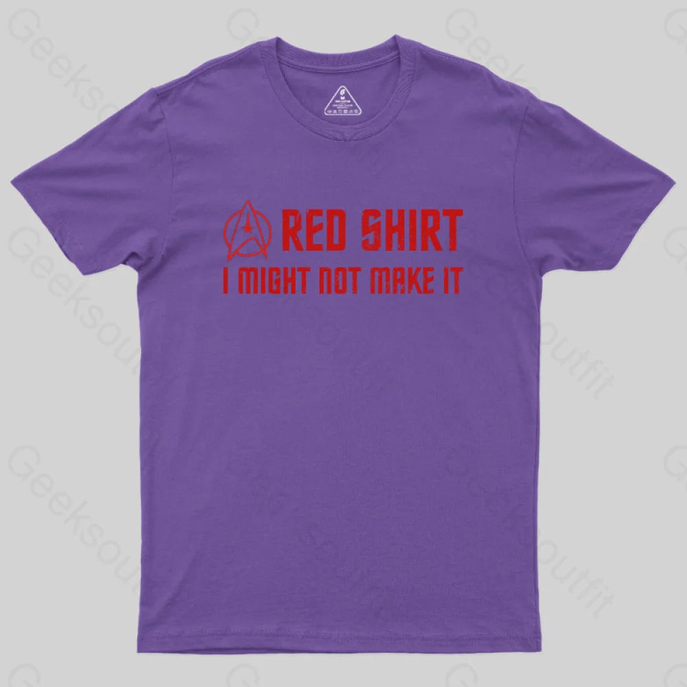 Red Shirt I Might Not Make It T-Shirt Purple / S