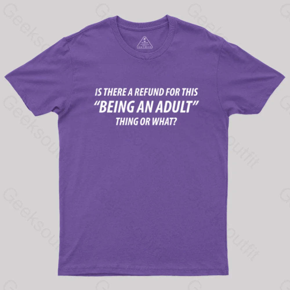 Refund For Being An Adult Geek T-Shirt Purple / S