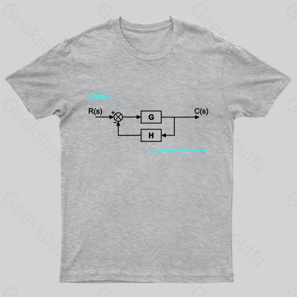Relax Everything’s Under Control Nerd T-Shirt Grey / S