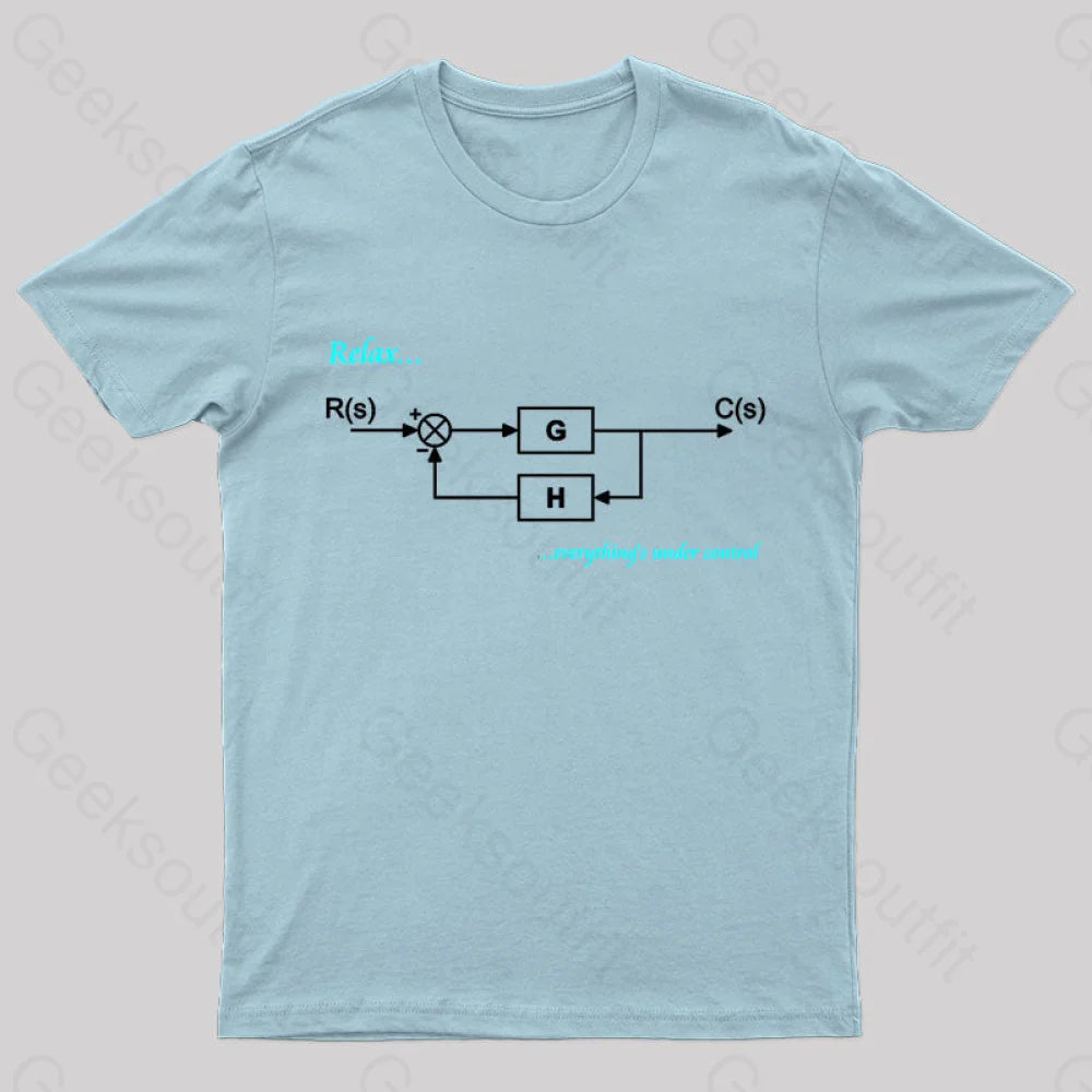 Relax Everything’s Under Control Nerd T-Shirt Light Blue / S