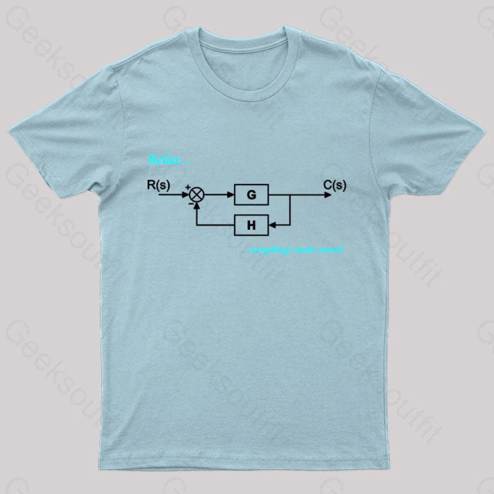 Relax Everything’s Under Control Nerd T-Shirt Light Blue / S