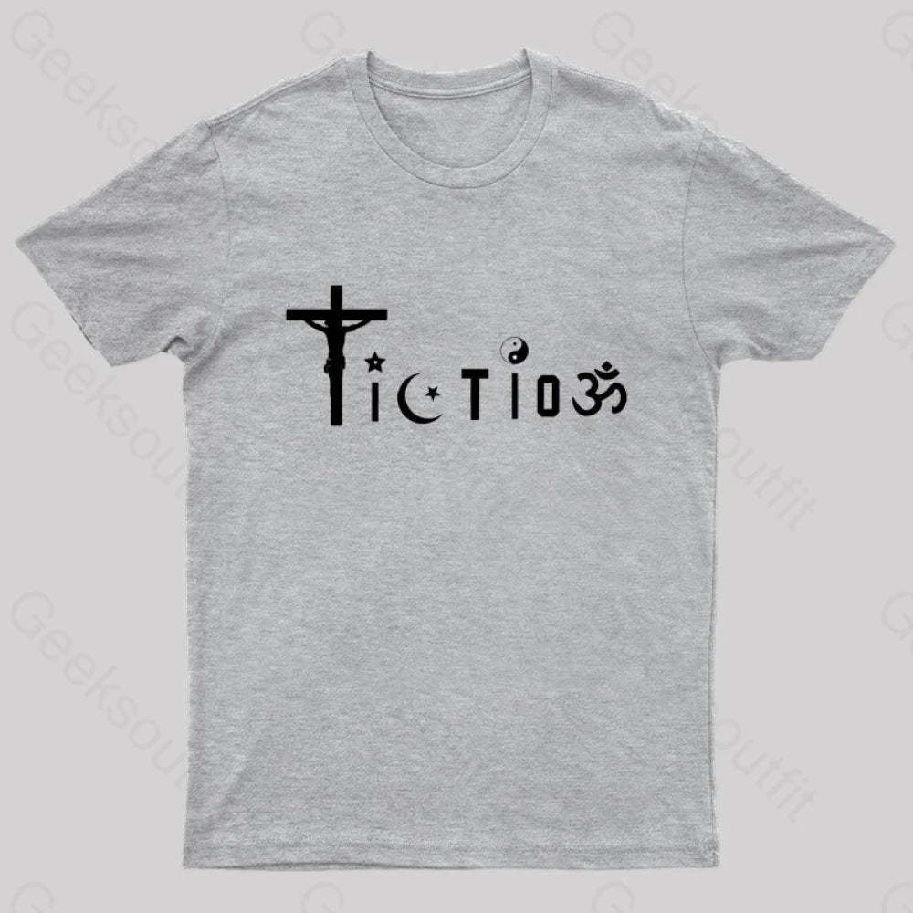 Religion Is Fiction But Science Is Real T-Shirt Grey / S