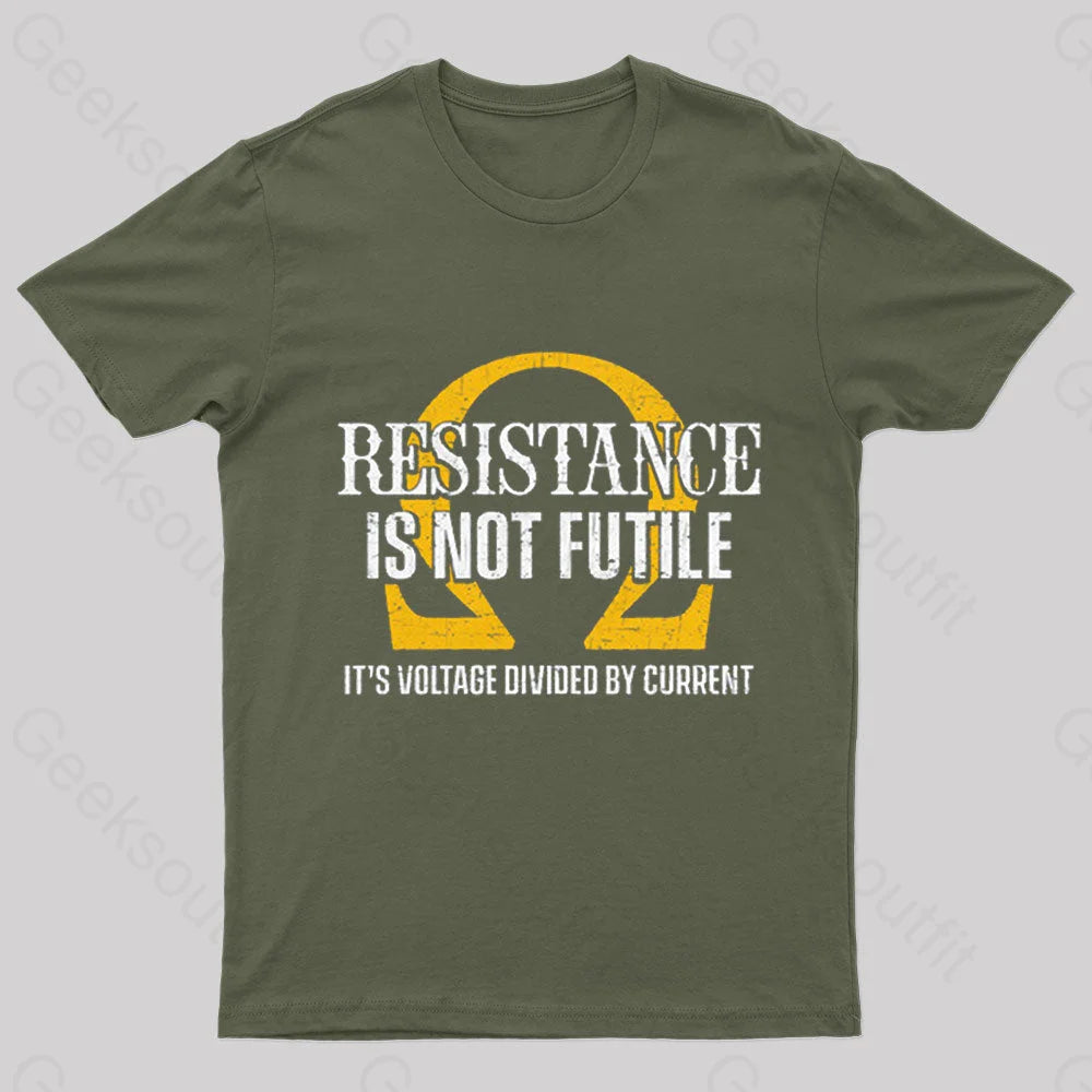 Resistance Is Not Futile Nerd T-Shirt Army Green / S
