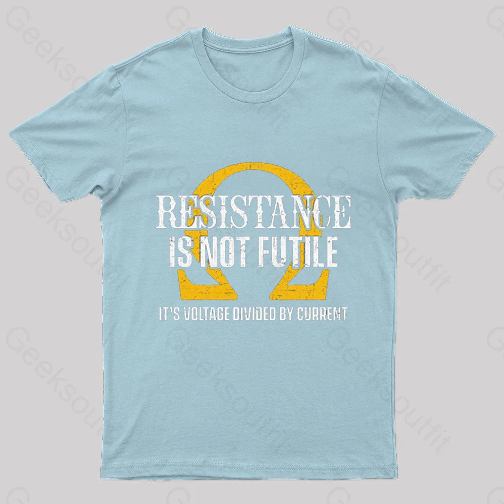 Resistance Is Not Futile Nerd T-Shirt Light Blue / S