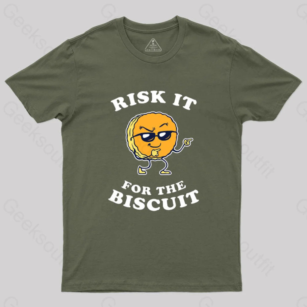Risk It For The Biscuit T-Shirt Army Green / S