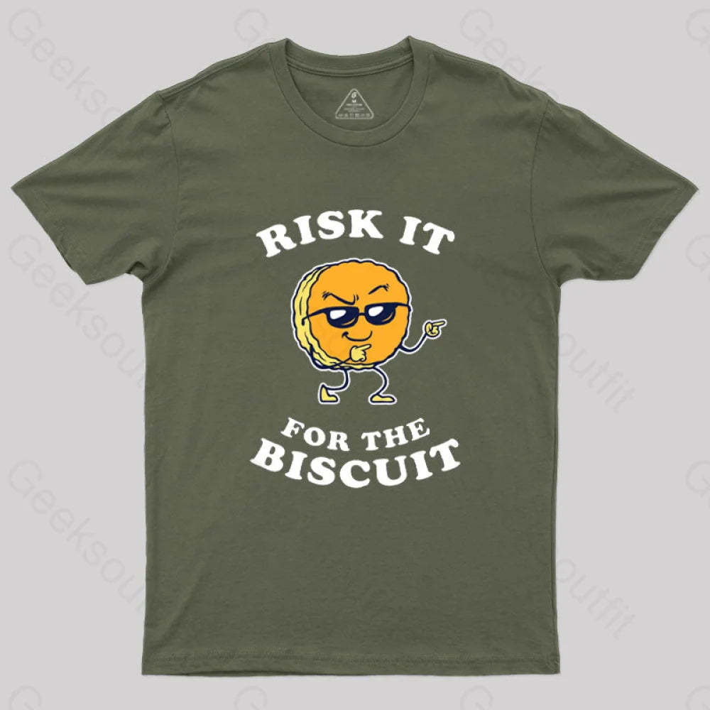 Risk It For The Biscuit T-Shirt Army Green / S