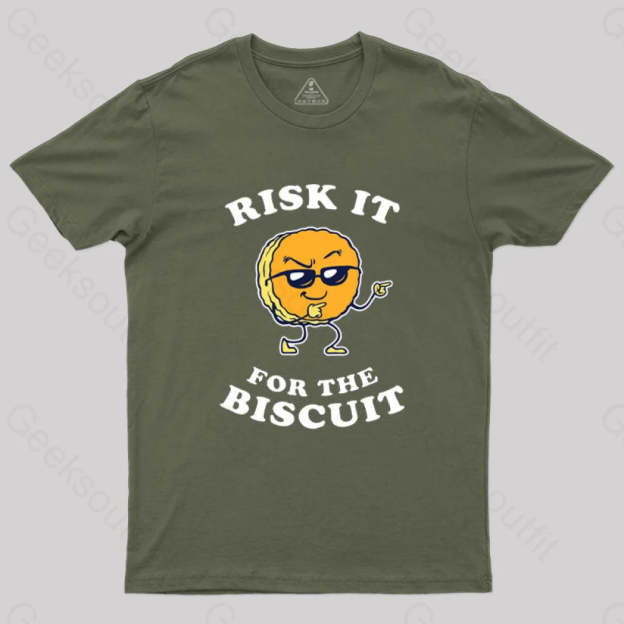 Risk It For The Biscuit T-Shirt Army Green / S