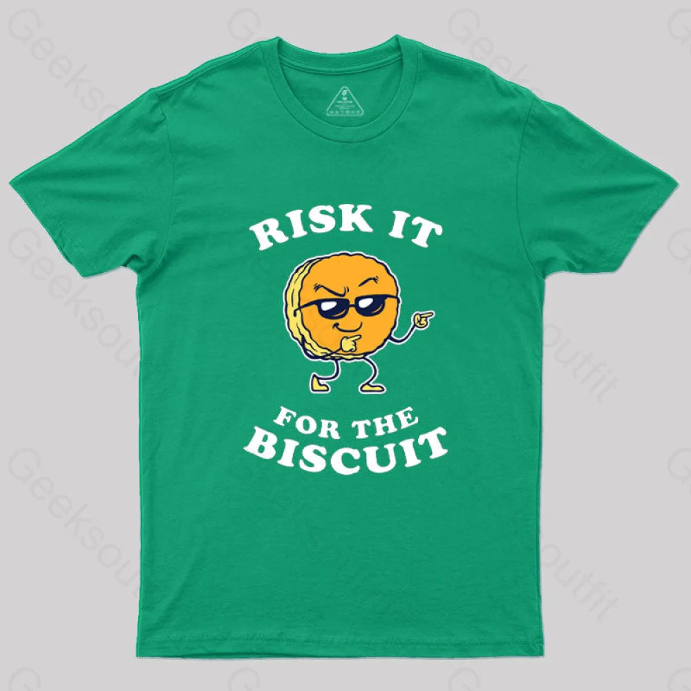 Risk It For The Biscuit T-Shirt Green / S