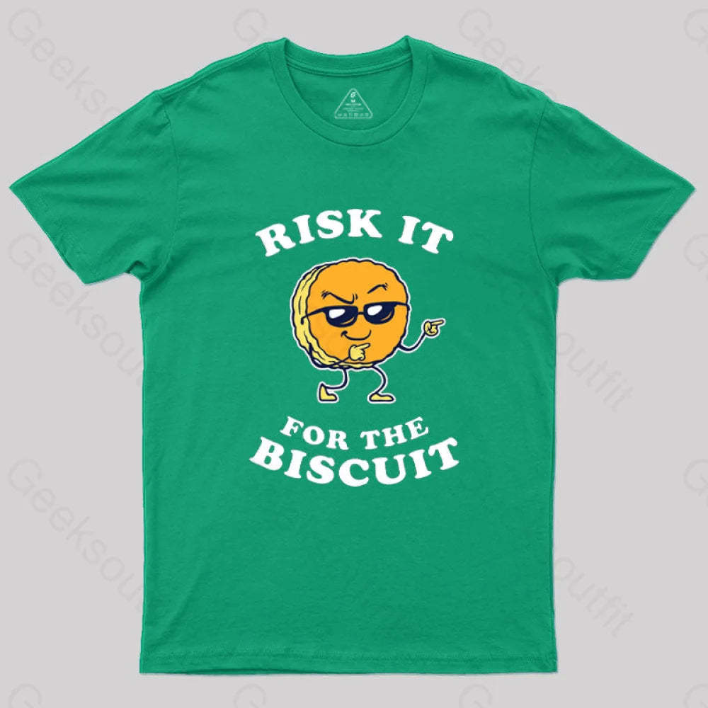 Risk It For The Biscuit T-Shirt Green / S