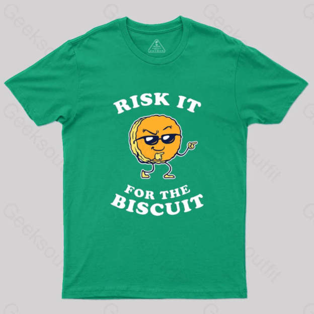Risk It For The Biscuit T-Shirt Green / S