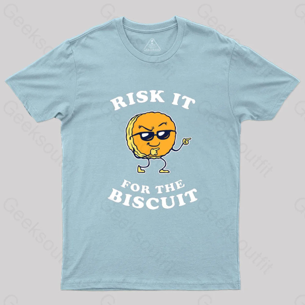 Risk It For The Biscuit T-Shirt Light Blue / S