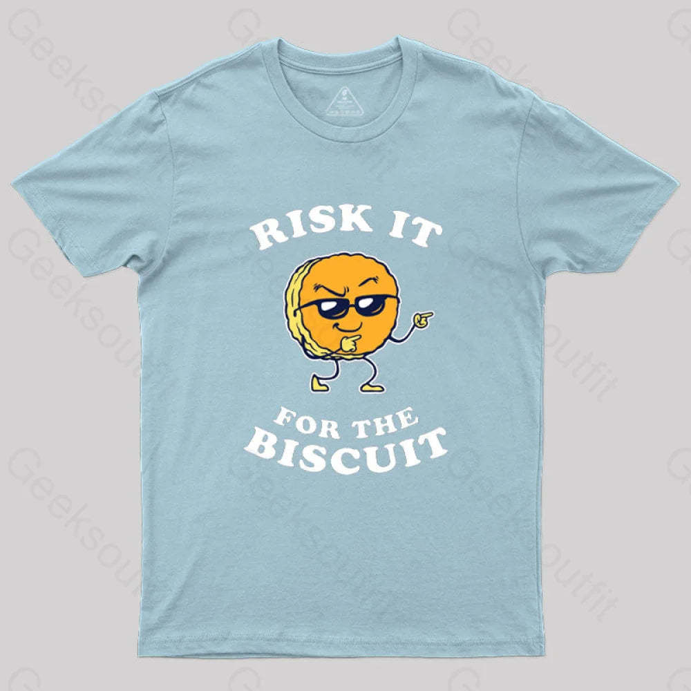 Risk It For The Biscuit T-Shirt Light Blue / S