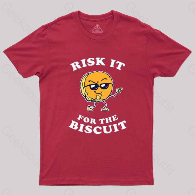 Risk It For The Biscuit T-Shirt Red / S