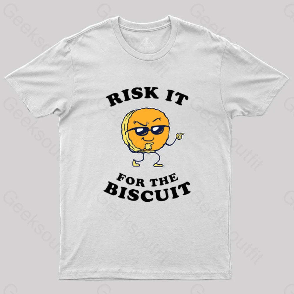 Risk It For The Biscuit T-Shirt White / S