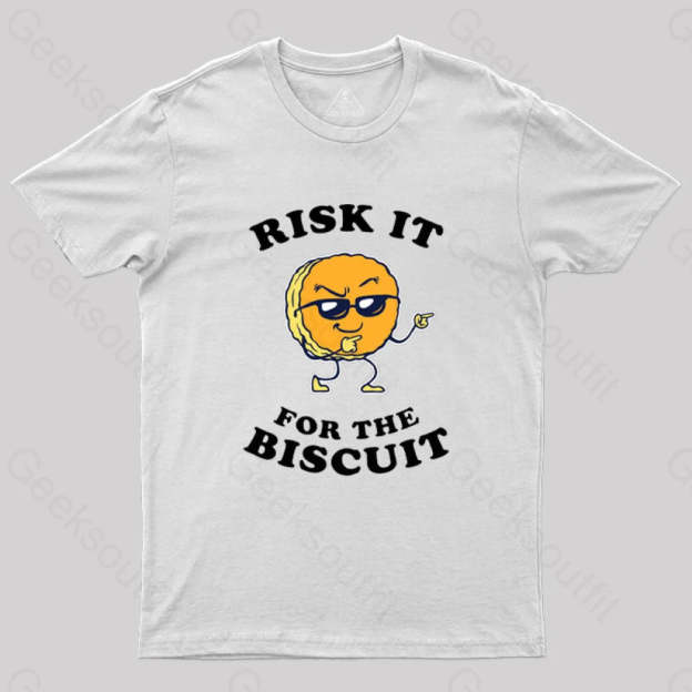 Risk It For The Biscuit T-Shirt White / S