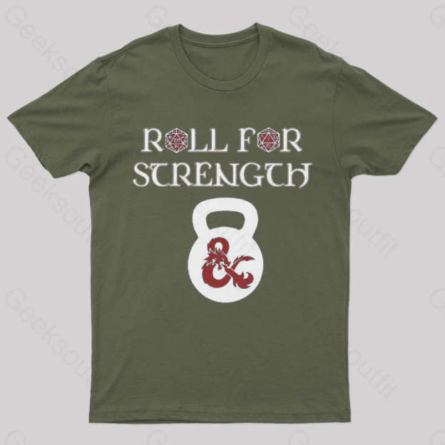 Roll For Strength Geek T-Shirt Army Green / S