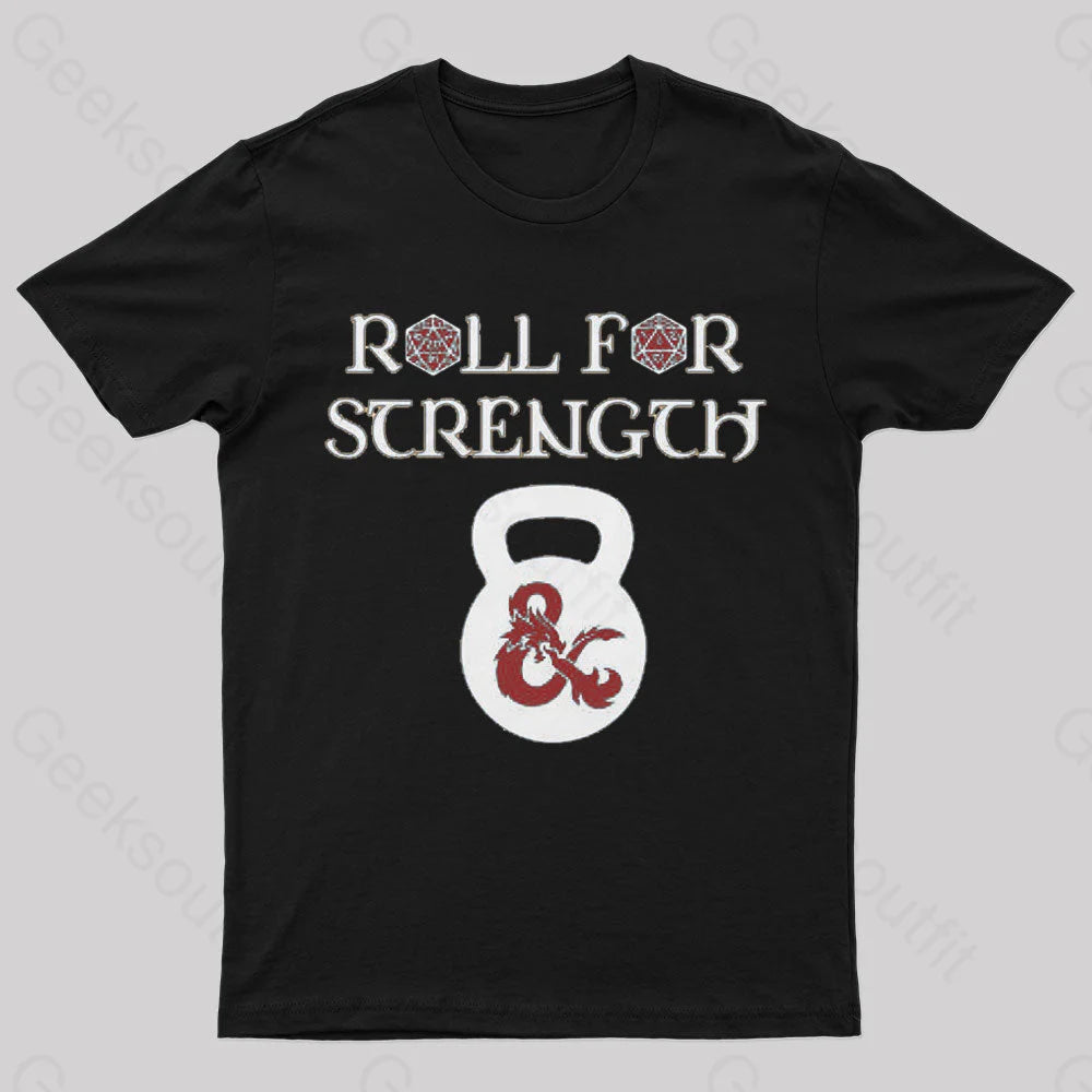 Roll For Strength Geek T-Shirt Black / S