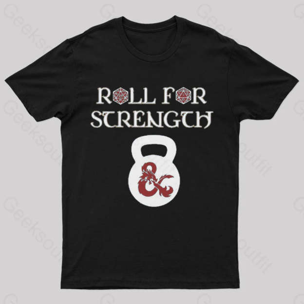 Roll For Strength Geek T-Shirt Black / S