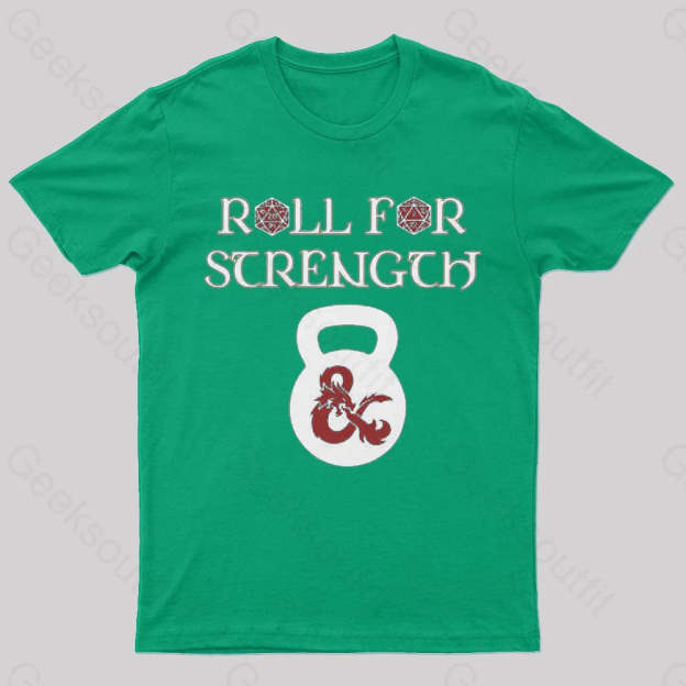Roll For Strength Geek T-Shirt Green / S