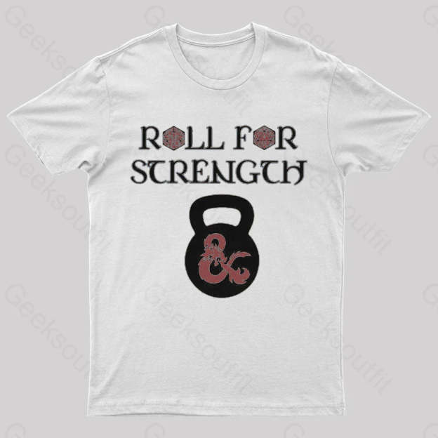 Roll For Strength Geek T-Shirt White / S