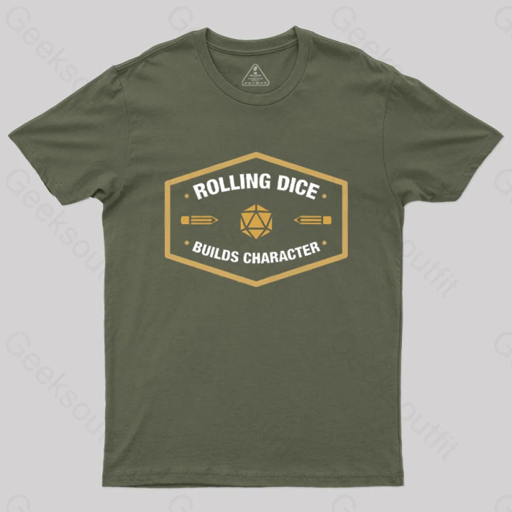 Rolling Dice Builds Character T-Shirt Army Green / S