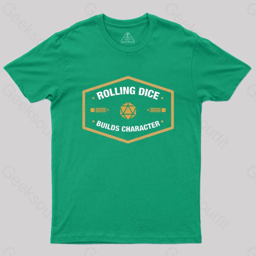 Rolling Dice Builds Character T-Shirt Green / S