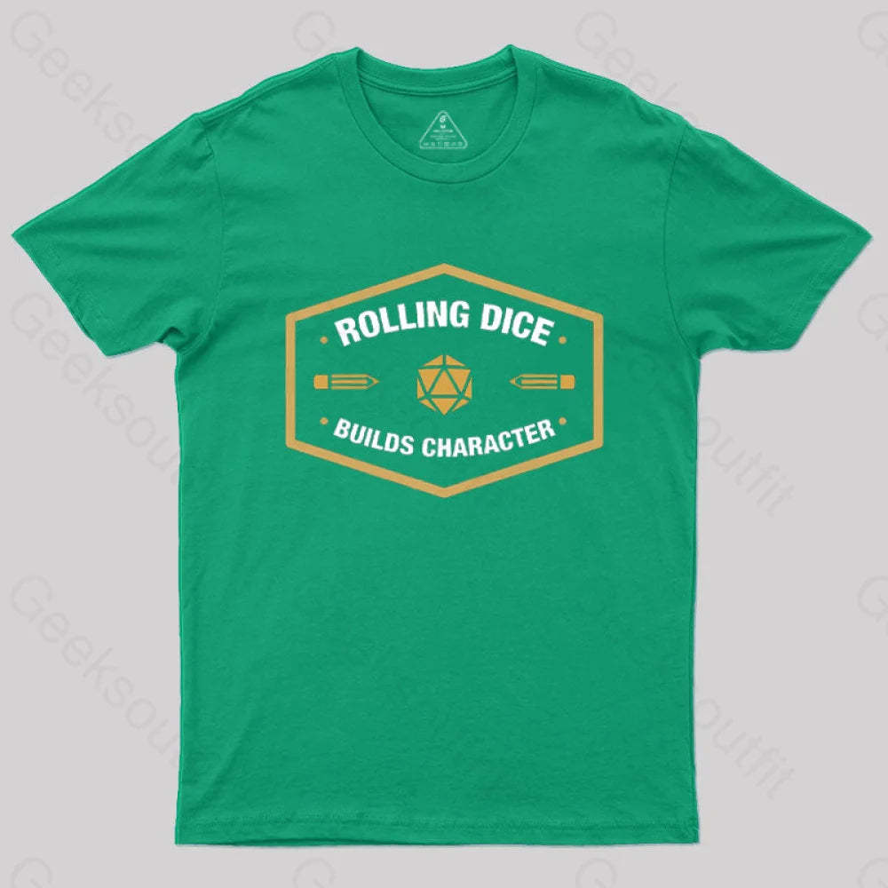 Rolling Dice Builds Character T-Shirt Green / S