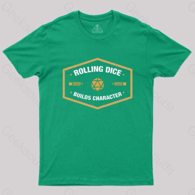 Rolling Dice Builds Character T-Shirt Green / S
