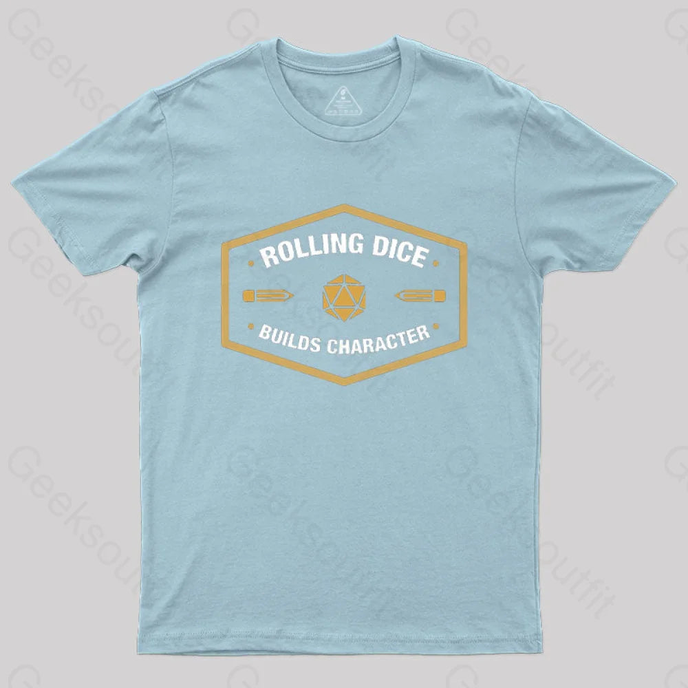 Rolling Dice Builds Character T-Shirt Light Blue / S