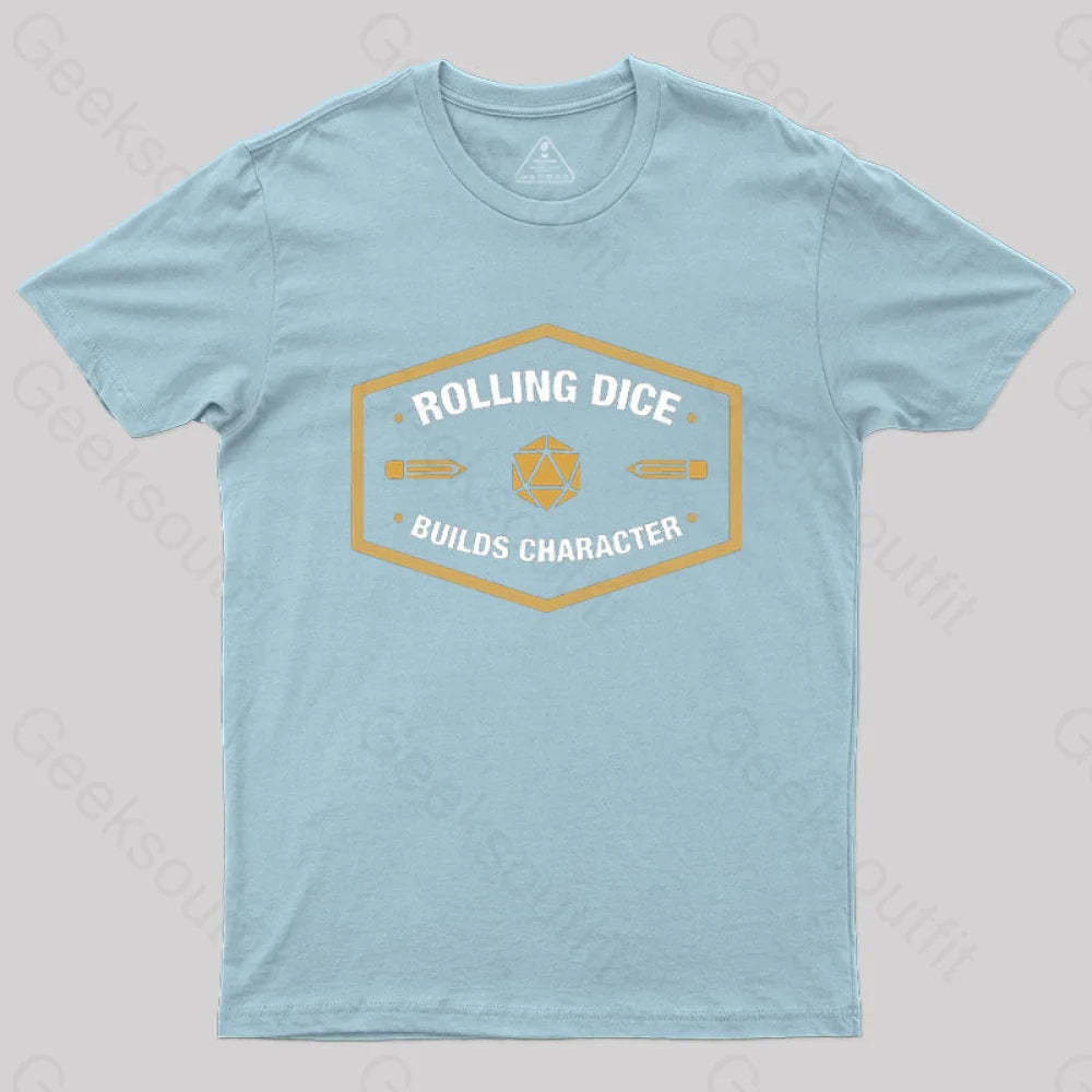 Rolling Dice Builds Character T-Shirt Light Blue / S