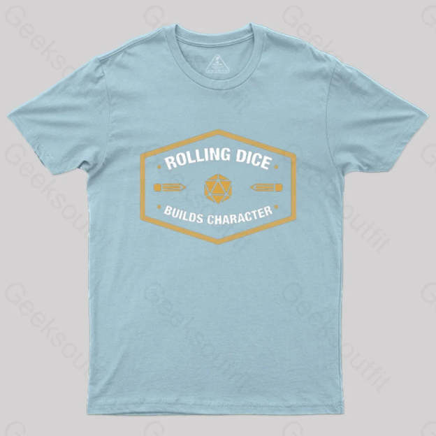 Rolling Dice Builds Character T-Shirt Light Blue / S