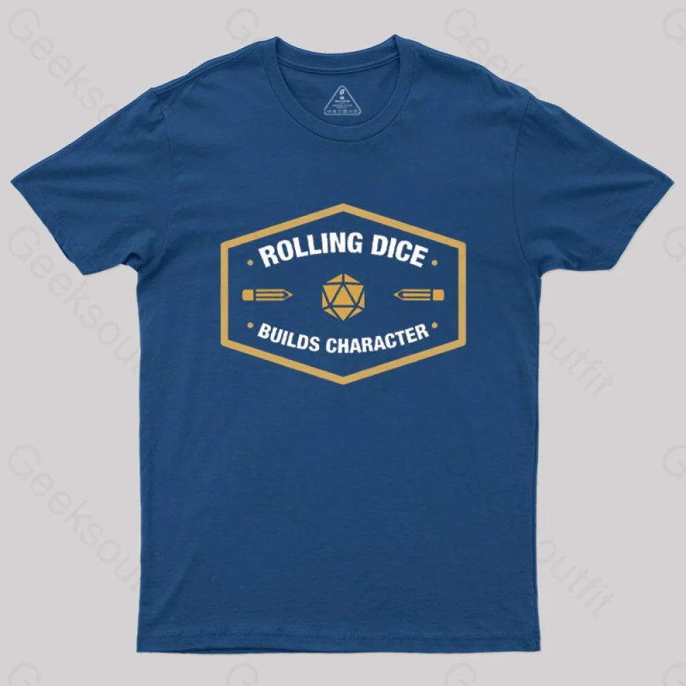 Rolling Dice Builds Character T-Shirt Navy / S