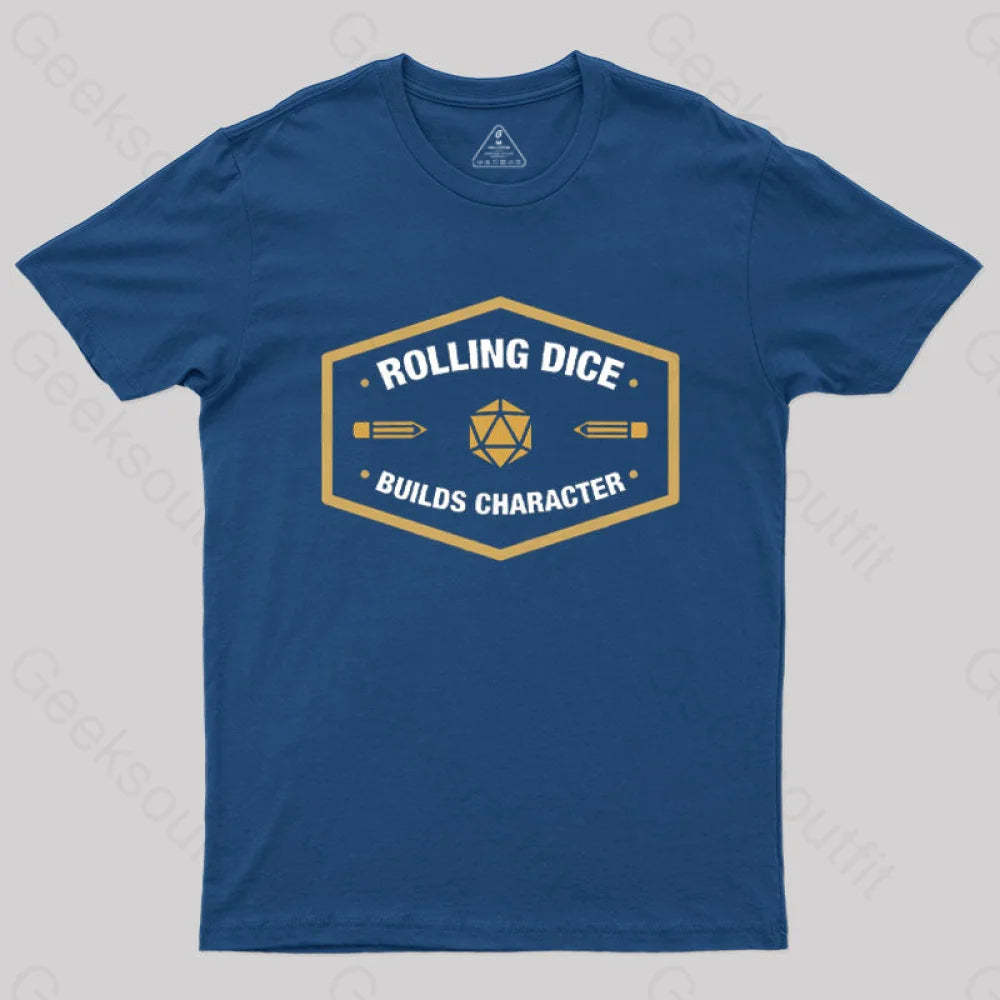 Rolling Dice Builds Character T-Shirt Navy / S