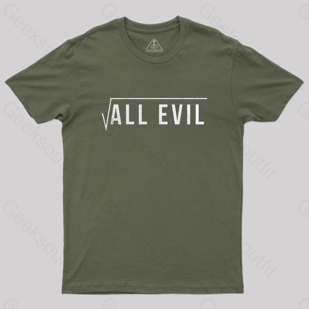 Root Of All Evil T-Shirt Army Green / S