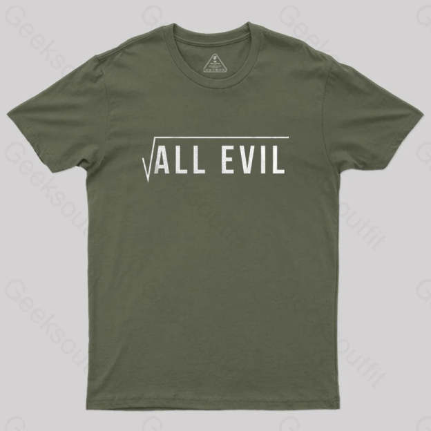 Root Of All Evil T-Shirt Army Green / S