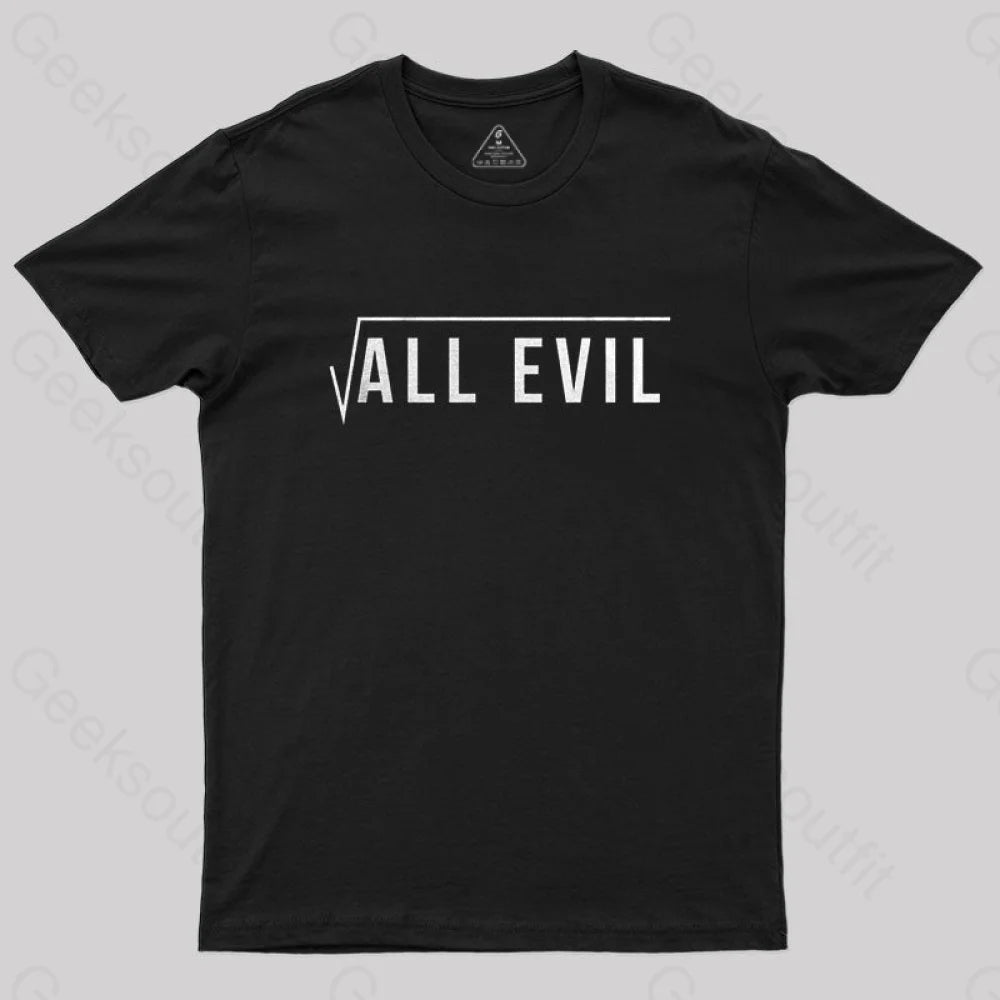 Root Of All Evil T-Shirt Black / S