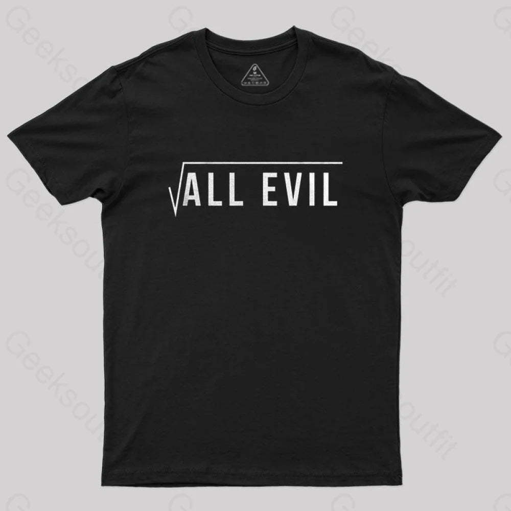 Root Of All Evil T-Shirt Black / S
