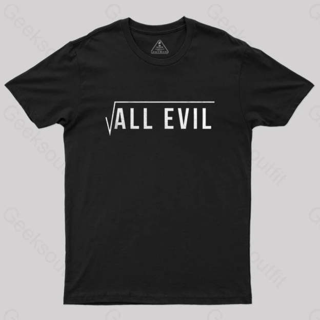 Root Of All Evil T-Shirt Black / S