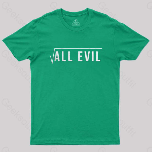 Root Of All Evil T-Shirt Green / S