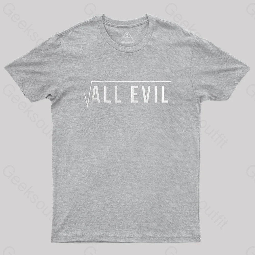 Root Of All Evil T-Shirt Grey / S