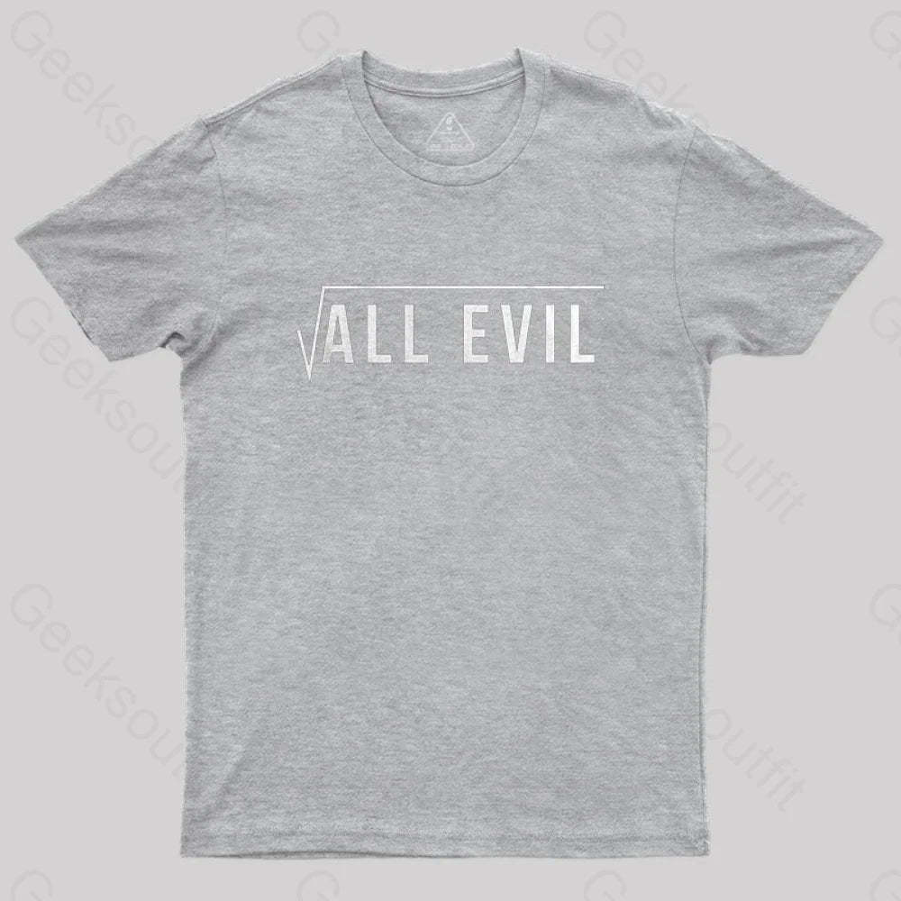 Root Of All Evil T-Shirt Grey / S