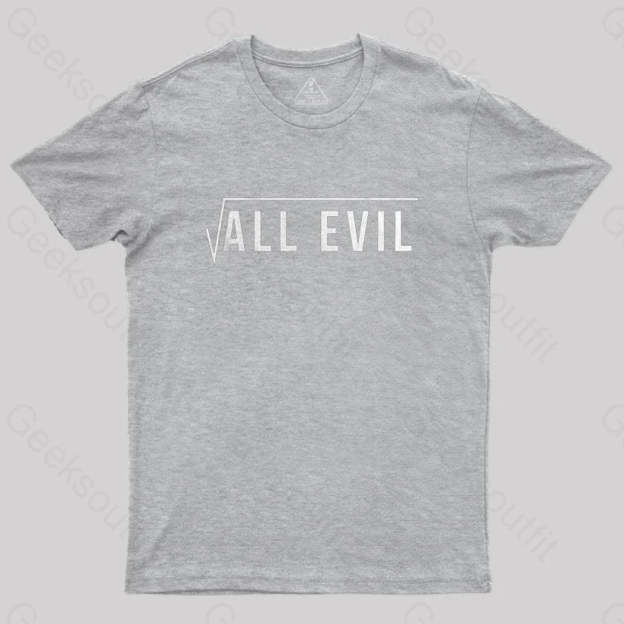 Root Of All Evil T-Shirt Grey / S