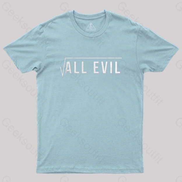Root Of All Evil T-Shirt Light Blue / S