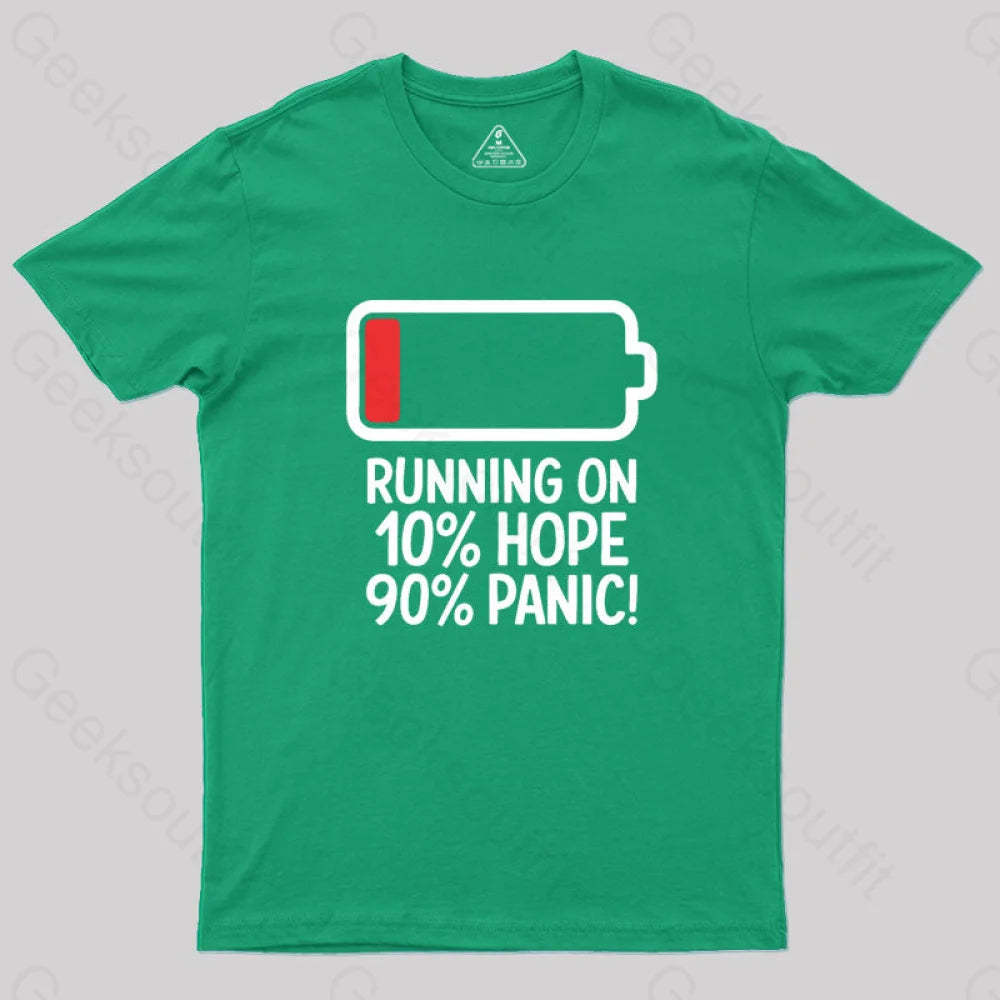 Running On 10% Hope 90% Panic Geek T-Shirt Green / S