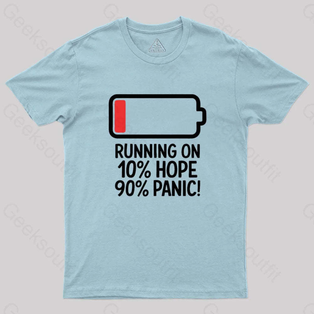 Running On 10% Hope 90% Panic Geek T-Shirt Light Blue / S