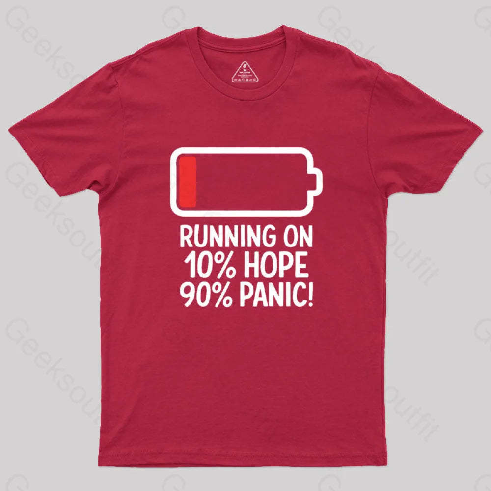 Running On 10% Hope 90% Panic Geek T-Shirt Red / S