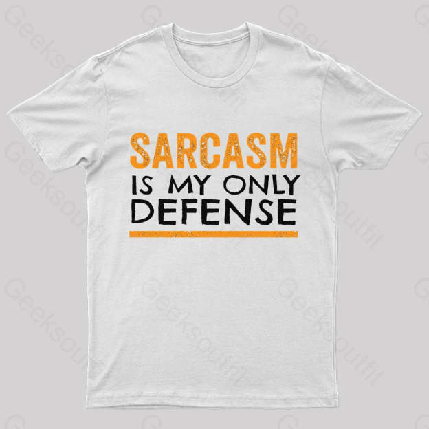Sarcasm Is My Only Defense Nerd T-Shirt White / S