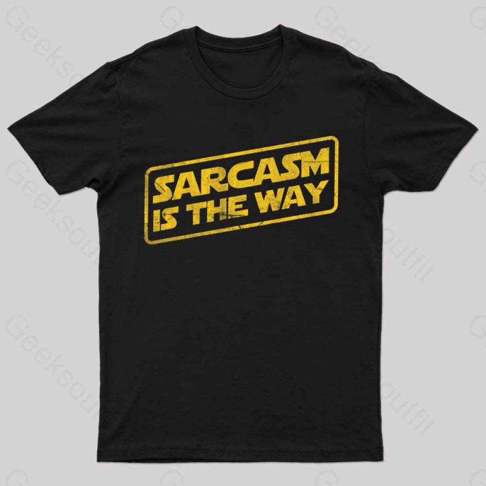 Sarcasm Is The Way T-Shirt Black / S