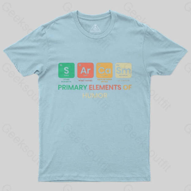 Sarcasm Primary Elements of Humor T-Shirt - Geeksoutfit