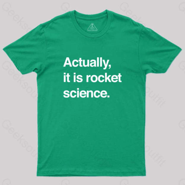 Sarcastic Rocket Science Quote T-Shirt Green / S